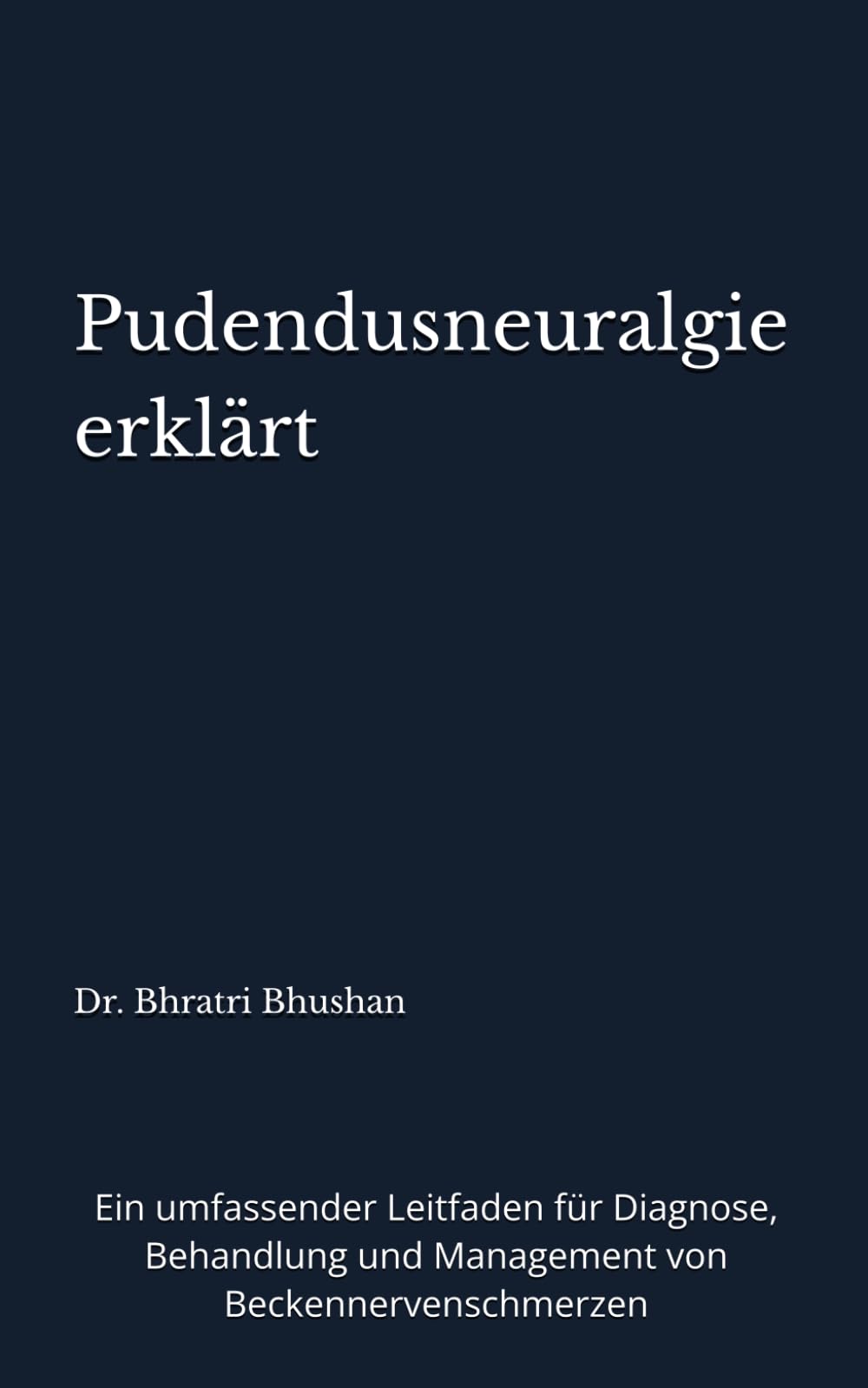 Pudendusneuralgie erklärt: Ein umfassender Leitfaden für Diagnose, Behandlung und Management von Beckennervenschmerzen