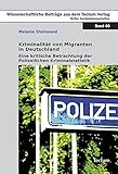  Kriminalität von Migranten in Deutschland: Eine kritische Betrachtung der Polizeilichen Kriminalstatistik