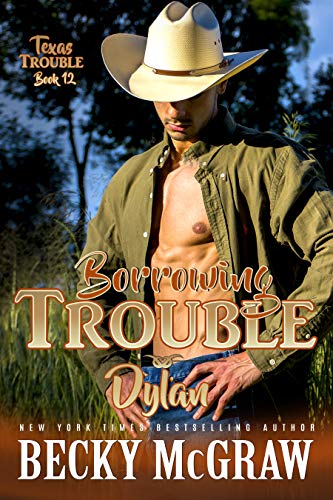 Borrowing Trouble: Texas Trouble Series Book 12