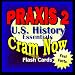 PRAXIS II Prep Test US HISTORY Flash Cards--CRAM NOW!--PRAXIS Exam Review Book & Study Guide (PRAXIS II Cram Now! 5)