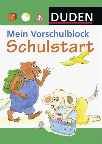 Duden: Mein Vorschulblock - Schulstart: Erstes Schreiben, Rechnen, Formen, Straßenverkehr und die Uhr (Rätselblock Vorschule ab 5 Jahren, Band 3)