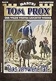  Tom Prox 56 - Western: Das verrufene Tal