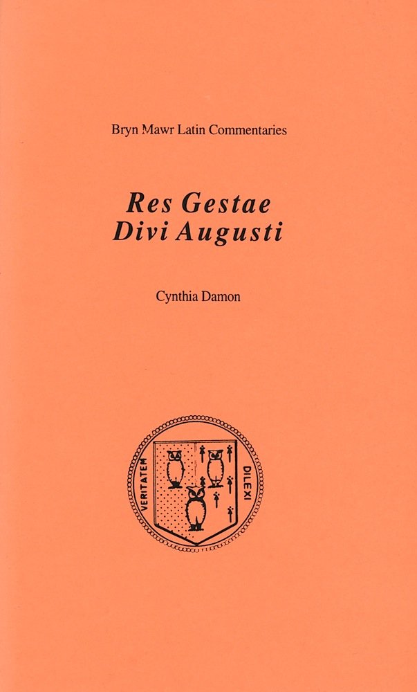 Res Gestae Divi Augusti (Bryn Mawr Commentaries, Latin) (Latin and English Edition)
