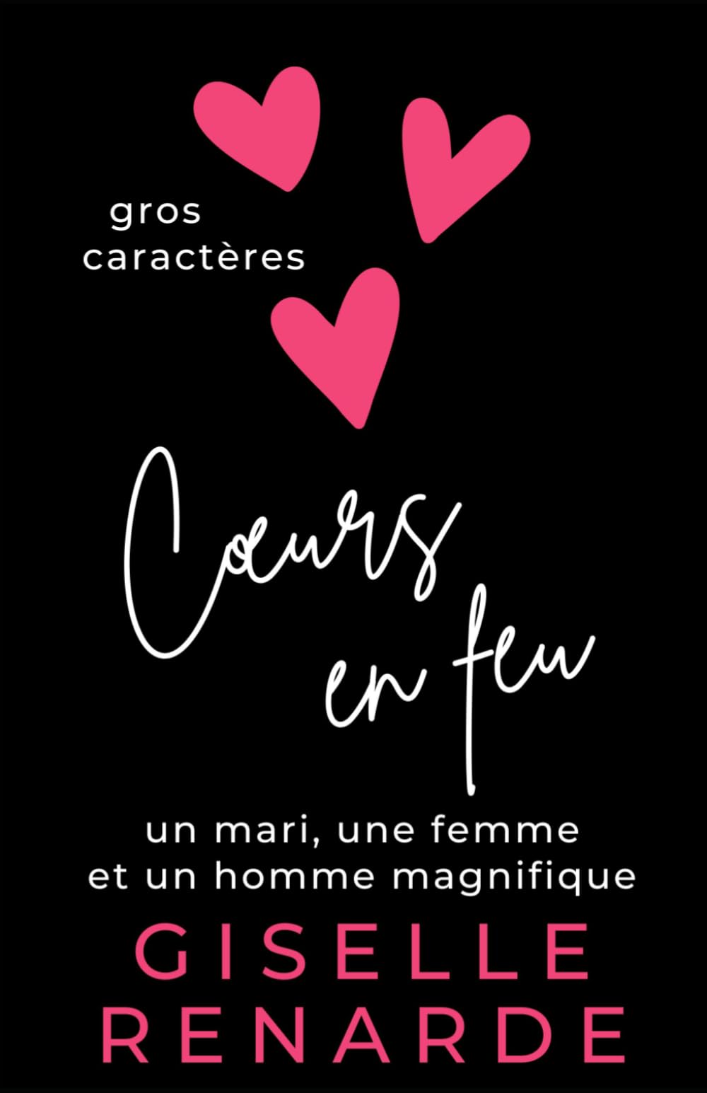 Cœurs en feu: un mari, une femme et un homme magnifique