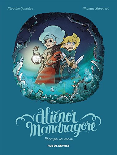 Télécharger Aliénor Mandragore - Tome 2 - Trompe la mort Gratuit
