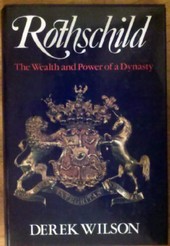 Rothschild: The Wealth and Power of a Dynasty
