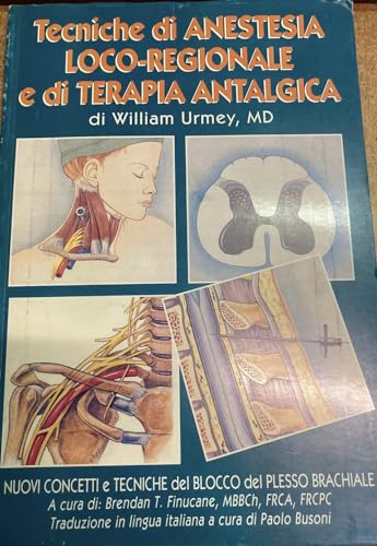 Tecniche di anestesia loco-regionale e di terapia antalgica [Edizione 2000]