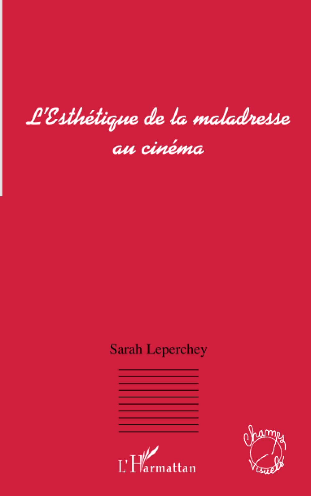 L'Esthétique de la maladresse au cinéma bel ouvrage bibliothèque
