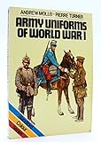  Army Uniforms of World War I: European and United States Armies and Aviation Services
