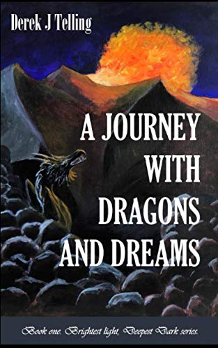 A Journey With Dragons and Dreams (Brightest Light, Deepest Dark, Series)