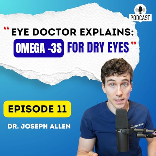 Eye Doctor Explains: Omega-3s for Dry Eye