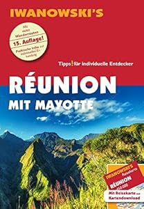 Réunion mit Mayotte - Reiseführer von Iwanowski: Individualreiseführer mit Extra-Reisekarte und Karten-Download (Reisehandbuch)