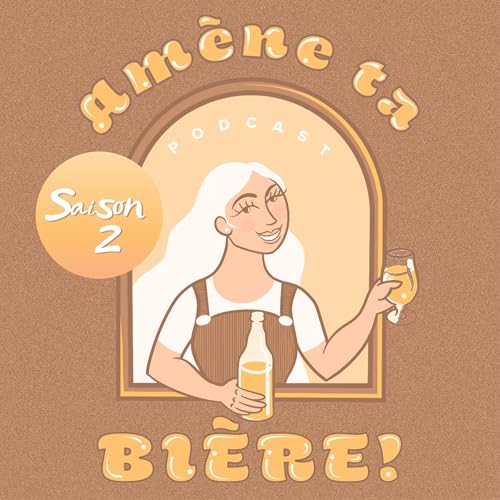 Am&egrave;ne ta bi&egrave;re! Podcast #39 Laura Pigeon - Saison 2