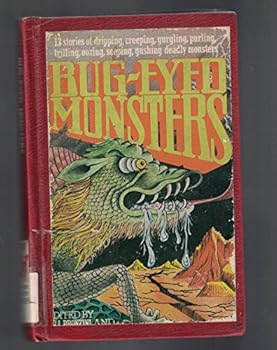 Paperback BUG EYED MONSTERS 13 Stories of Dripping, Creeping, Gurgling, Purling, Trilling, Oozing, Seeping, Gushing Deadly Monsters Book