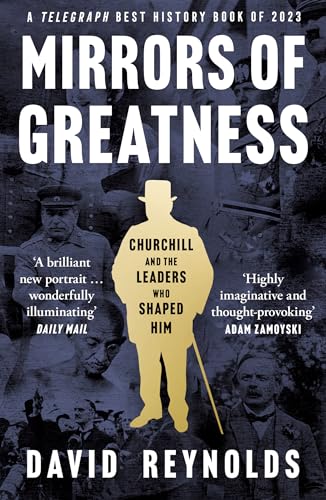 William Collins Mirrors of Greatness Churchill and the Leaders Who Shaped Him.