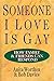 Someone I Love Is Gay: How Family & Friends Can Respond