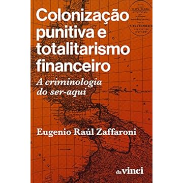 Capa do livro Colonização punitiva e totalitarismo financeiro - a criminologia do ser-aqui
