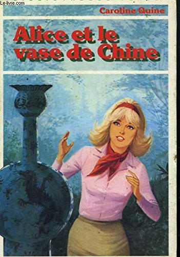 Alice et le vase de Chine [French] 2010093860 Book Cover