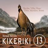  KIKERIKI oder: Das Krähen des edlen Hahnes Beneventano - Teil 13 (Flöten, Akkordeon, Stimme)