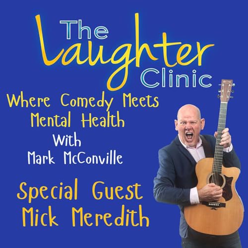 『Chatting with Comedian Mick Meredith. Finding Your Medicine: Laughter, Exercise, and Mental Wellbeing』のカバーアート
