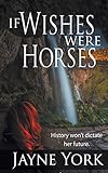 If Wishes Were Horses