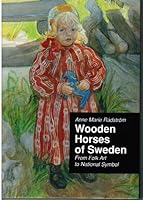 Wooden Horses of Sweden: From Folk Art to National Symbol 9178442036 Book Cover