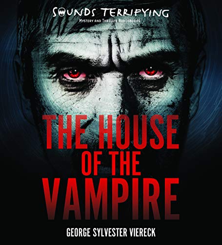 The House of the Vampire 1511357053 Book Cover