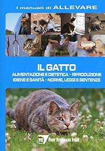 Vedi scheda su Amazon Il gatto. Alimentazione e dietetica. Riproduzione igiene e sanità, norme, leggi e sentenze