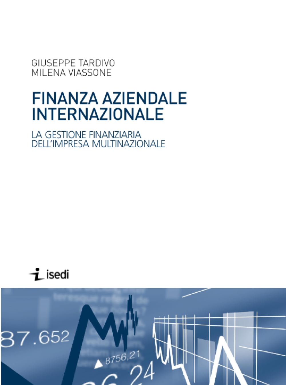 Finanza aziendale internazionale: La gestione finanziaria dell’impresa multinazionale