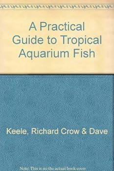 Hardcover A Practical Guide to Tropical Aquarium Fish Book