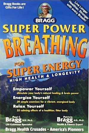 Braggs Bragg Super Power Breathing - 1 book
