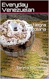 Torta Negra Venezolana: Everyday Venezuelan (UNA NAVIDAD COMO EN VENEZUELA nº 1) (Spanish Edition)