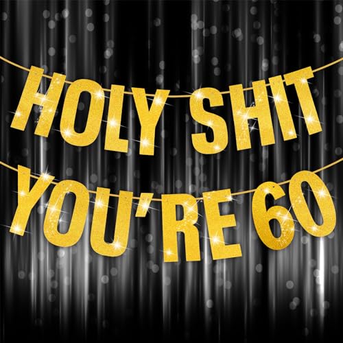 Happy 60th Birthday Banner 60th Birthday Decorations Banner for Women Men Gold Glitter Banners Holy Shit Youre 60 Party Decor Sign Funny Party Supplies