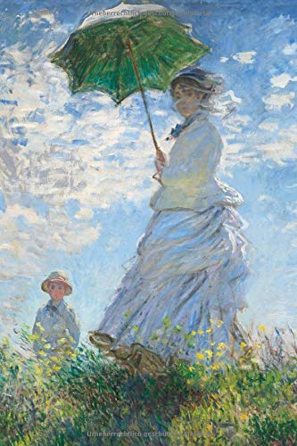 Notizbuch für Künstler: Designer Notizheft, Tagebuch, Notebook, Schreibheft etwa A5 (15,3 x 22,9 cm), liniert mit Motiv: 'Frau mit Sonnenschirm' von Claude Monet