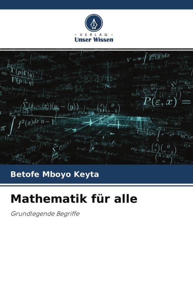 Mathematik für alle: Grundlegende Begriffe