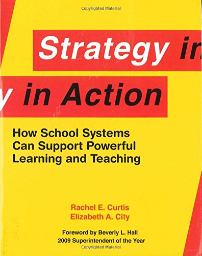 Strategy in Action: How School Systems Can Support Powerful Learning and Teaching