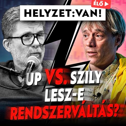 Uj P&eacute;ter &eacute;s Szily L&aacute;szl&oacute; vit&aacute;ja: Az egyik&uuml;k korm&aacute;nyv&aacute;lt&aacute;sra sz&aacute;m&iacute;t, a m&aacute;sik a rendszer erej&eacute;re figyelmeztet