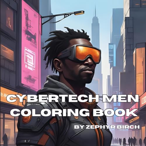 Cybertech Men Coloring Book: for Zen and Relaxation