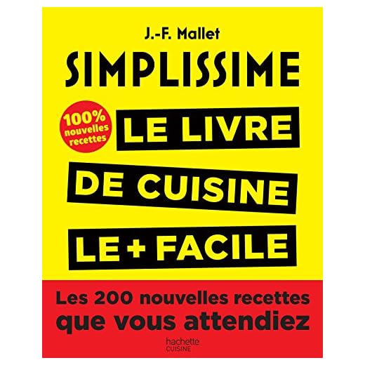 Simplissime 2: Les 200 nouvelles recettes que vous attendiez 100% inédit