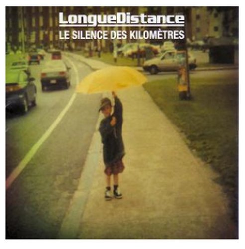 LONGUE DISTANCE - LE SILENCE DES KILOMETRES [Audio CD] LONGUE DISTANCE