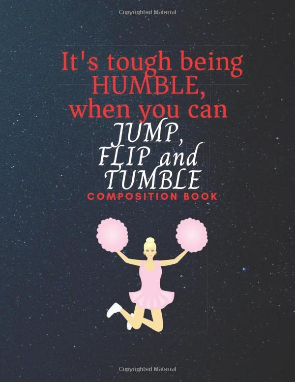 It's tough being HUMBLE, when you can JUMP, FLIP and TUMBLE: Cheerleader gifts under 10 dollars - paperback journal to write in