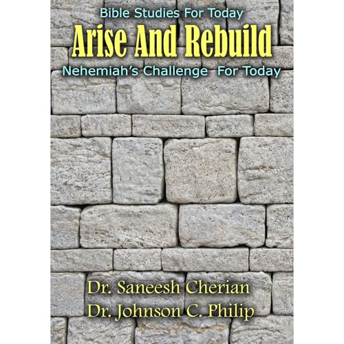 Arise And Rebuild by Dr. Johnson C. Philip, Dr. Saneesh Cherian episode artwork