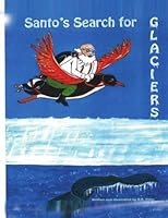 Santo's Search for Glaciers 1482033828 Book Cover
