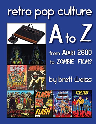 Retro Pop Culture A to Z: From Atari 2600 to Zombie Films