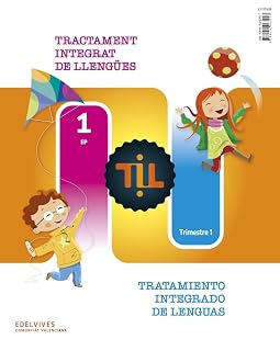 Til: Tractament Integrat de Llengües 1º e. Primaria Tratamiento Inte