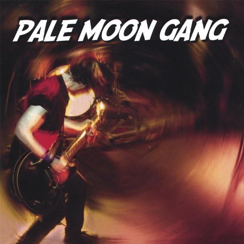 Pale Moon Gang Pale Moon Gang Digital Music