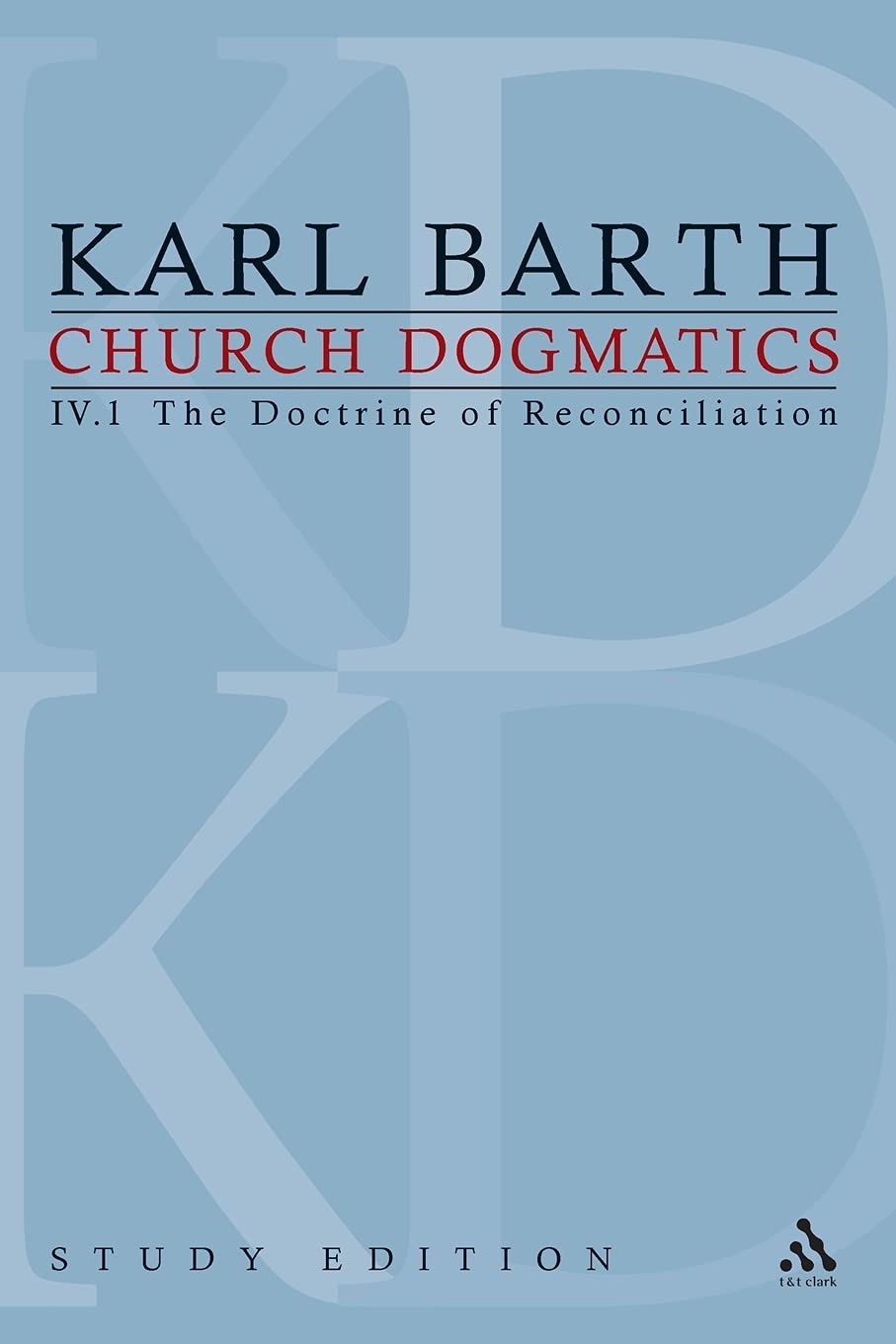 Church Dogmatics Study Edition 23: IV.1 The Doctrine of Reconciliation: The Doctrine of Reconciliation IV.1 § 61-63