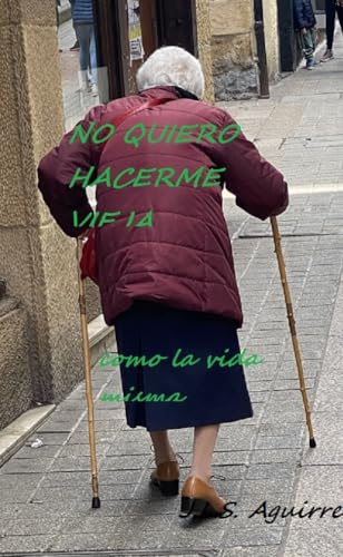 No quiero hacerme vieja (Como la vida misma nº 3)