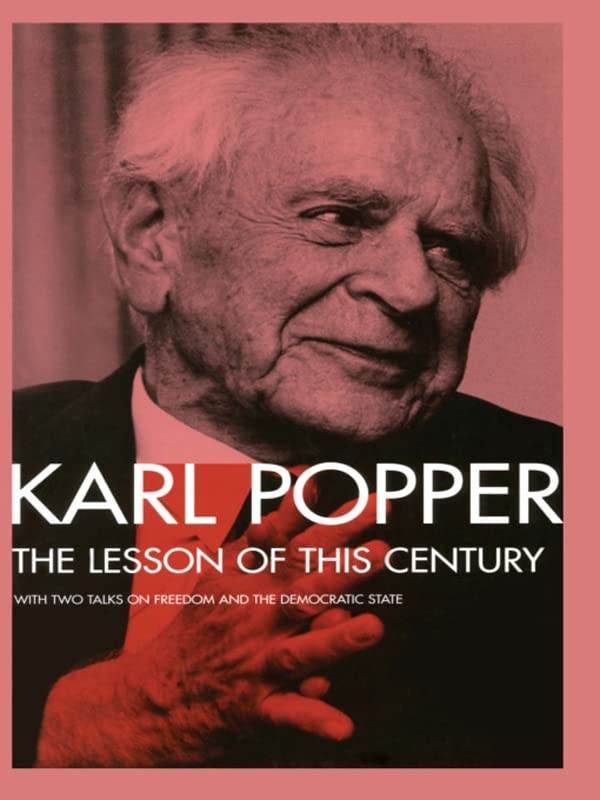 The Lesson of this Century: With Two Talks on Freedom and the Democratic State      2nd Edition, Kindle Edition