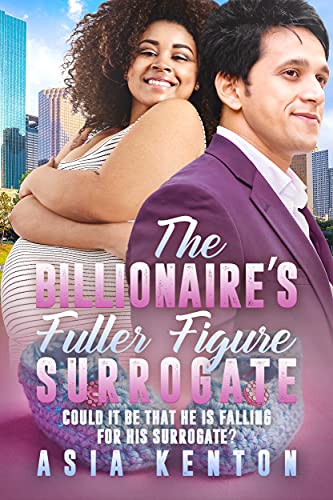 The Billionaire’s Fuller Figure Surrogate: BWWM, BBW, Plus Size, Surrogate, Billionaire Romance